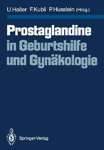 Cover of Prostaglandine in Geburtshilfe Und Gynäkologie