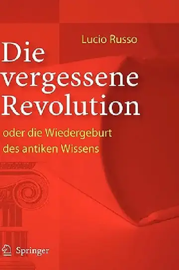Cover of Die vergessene Revolution oder die Wiedergeburt des antiken Wissens