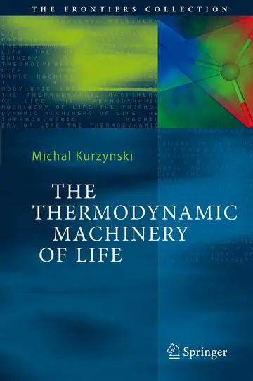 Cover of The Thermodynamic Machinery of Life