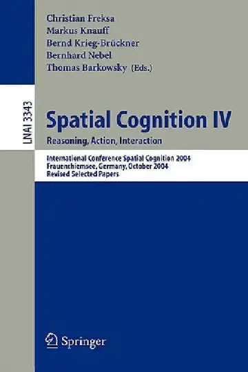 Cover of Spatial Cognition IV, Reasoning, Action, Interaction
