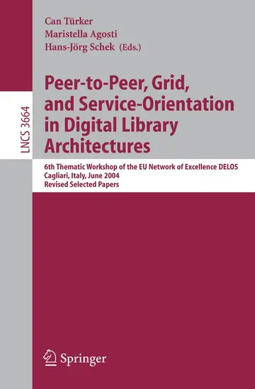 Cover of Peer-To-Peer, Grid, and Service-Orientation in Digital Library Architectures