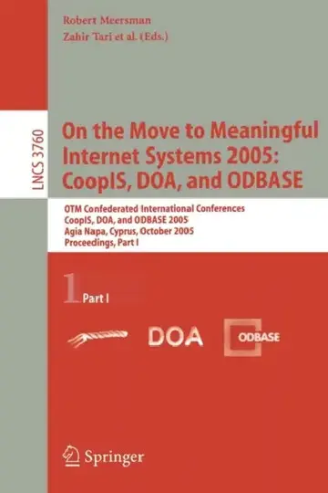 Cover of On the Move to Meaningful Internet Systems 2005