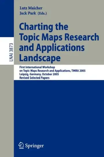 Cover of Charting the Topic Maps Research and Applications Landscape