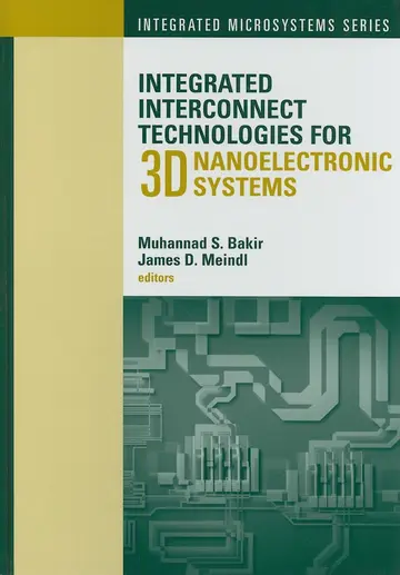 Cover of Integrated Interconnect Technologies for 3D Nanoelectronic Systems
