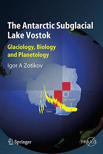 Cover of The Antarctic Subglacial Lake Vostok