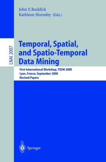 Cover of Temporal, Spatial, and Spatio-Temporal Data Mining