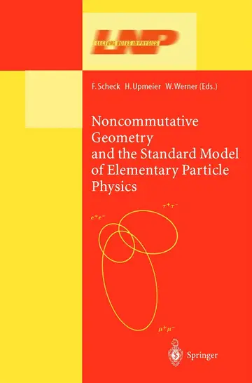 Cover of Noncommutative Geometry and the Standard Model of Elementary Particle Physics