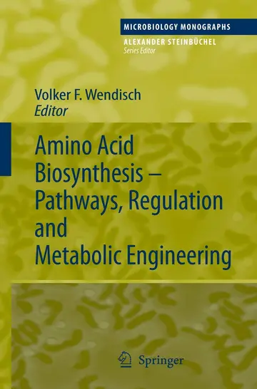 Cover of Amino Acid Biosynthesis – Pathways, Regulation and Metabolic Engineering