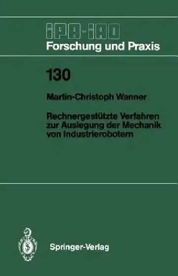 Cover of Rechnergestützte Verfahren Zur Auslegung Der Mechanik Von Industrierobotern