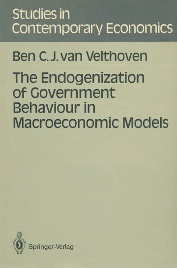 Cover of The Endogenization of Government Behaviour in Macroeconomic Models