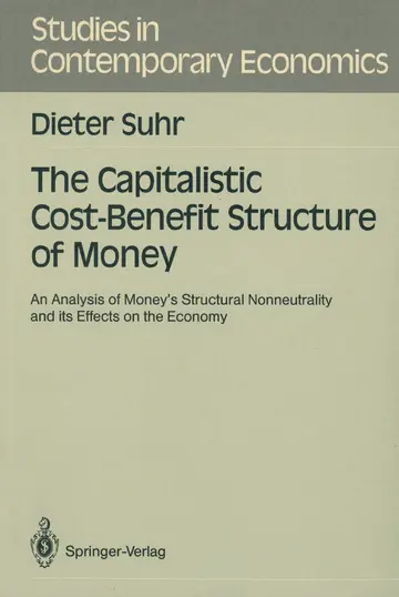 Cover of The Capitalistic Cost-Benefit Structure of Money