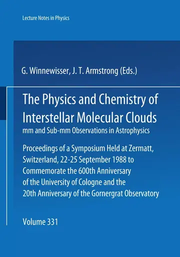 Cover of The Physics and Chemistry of Interstellar Molecular Clouds Mm and Sub-Mm Observations in Astrophysics