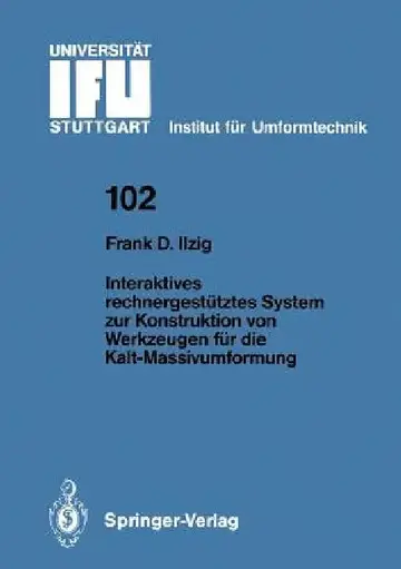 Cover of Interaktives Rechnergestütztes System Zur Konstruktion Von Werkzeugen Für Die Kalt-Massivumformung