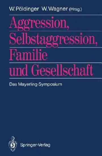 Cover of Aggression, Selbstaggression, Familie Und Gesellschaft