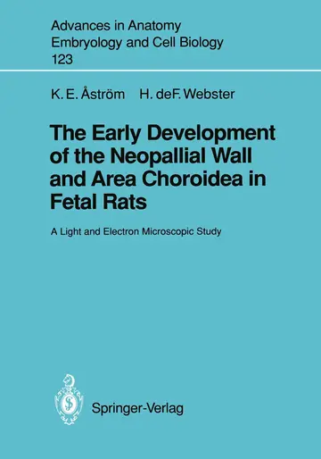 Cover of The Early Development of the Neopallial Wall and Area Choroidea in Fetal Rats