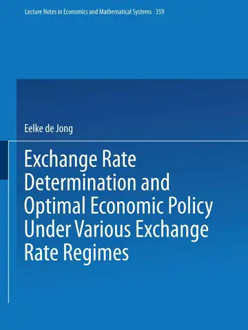 Cover of Exchange Rate Determination and Optimal Economic Policy Under Various Exchange Rate Regimes