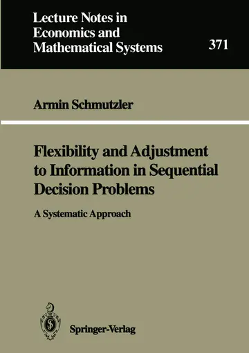 Cover of Flexibility and Adjustment to Information in Sequential Decision Problems