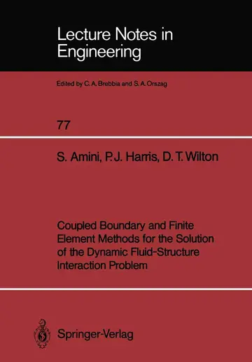 Cover of Coupled Boundary and Finite Element Methods for the Solution of the Dynamic Fluid-structure Interaction Problem