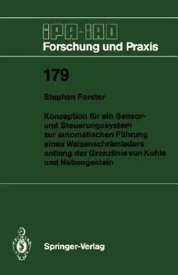 Cover of Konzeption Für Ein Sensor- Und Steuerungssystem Zur Automatischen Führung Eines Walzenschrämladers Entlang Der Grenzlinie Von Kohle Und Nebengestein