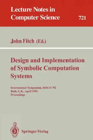Cover of Design and Implementation of Symbolic Computation Systems
