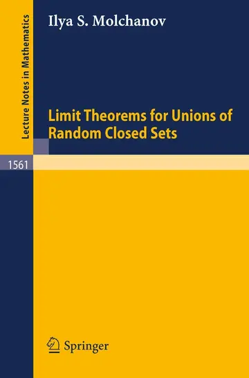 Cover of Limit Theorems for Unions of Random Closed Sets