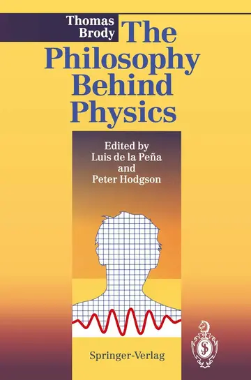 Cover of The Philosophy Behind Physics