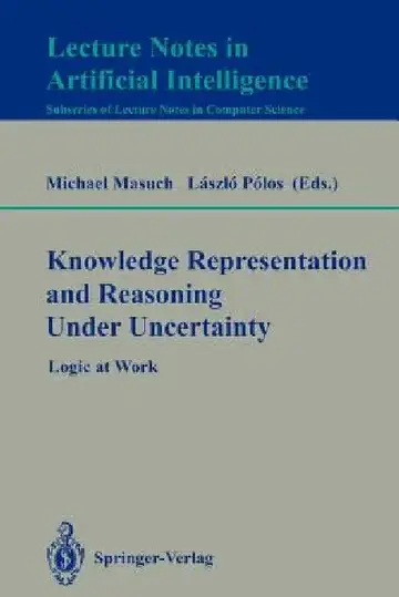 Cover of Knowledge Representation and Reasoning Under Uncertainty