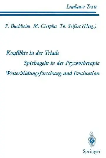 Cover of Teil 1 Konflikte in Der Triade Teil 2 Spielregeln in Der Psychotherapie Teil 3 Weiterbildungsforschung Und Evaluation