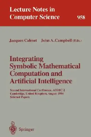 Cover of Integrating Symbolic Mathematical Computation and Artificial Intelligence
