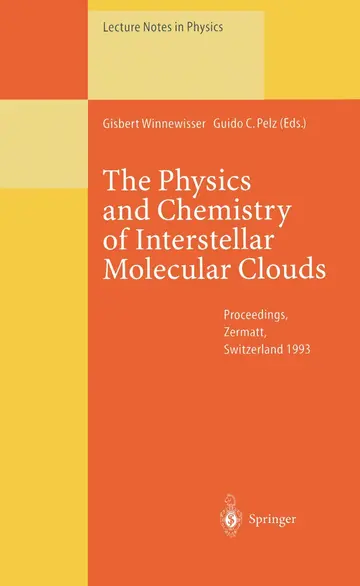 Cover of The Physics and Chemistry of Interstellar Molecular Clouds
