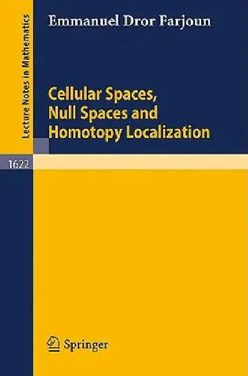 Cover of Cellular Spaces, Null Spaces and Homotopy Localization