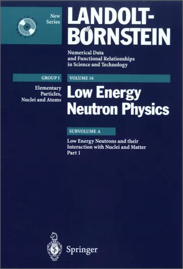 Cover of Low Energy Neutrons and their Interaction with Nuclei and Matter 1