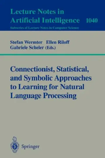 Cover of Connectionist, Statistical and Symbolic Approaches to Learning for Natural Language Processing