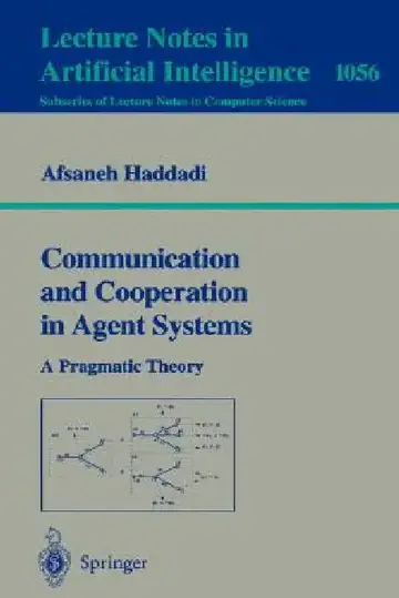 Cover of Communication and Cooperation in Agent Systems