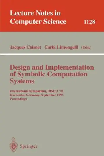 Cover of Design and Implementation of Symbolic Computation Systems