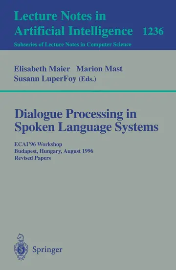 Cover of Dialogue Processing in Spoken Language Systems