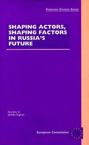 Cover of Shaping Actors, Shaping Factors in Russia's Future