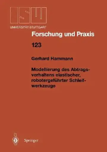 Cover of Modellierung Des Abtragsverhaltens Elastischer, Robotergeführter Schleifwerkzeuge
