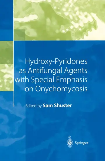 Cover of Hydroxy-Pyridones as Antifungal Agents with Special Emphasis on Onychomycosis