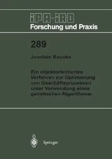 Cover of Ein Objektorientiertes Verfahren Zur Optimierung Von Geschäftsprozessen Unter Verwendung Eines Genetischen Algorithmus