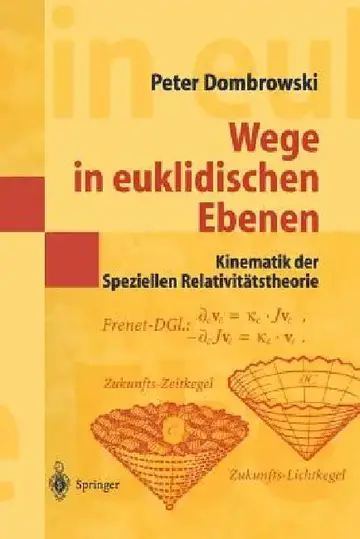 Cover of Wege in Euklidischen Ebenen Kinematik Der Speziellen Relativitätstheorie
