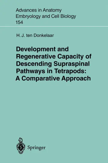 Cover of Development and Regenerative Capacity of Descending Supraspinal Pathways in Tetrapods ; A Comparative Approach