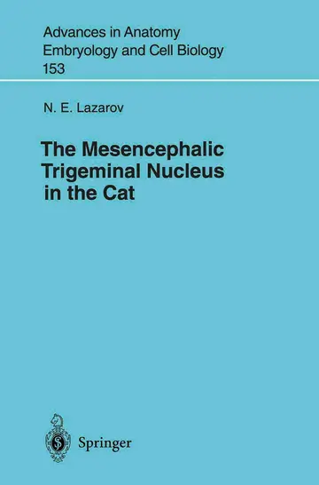 Cover of The Mesencephalic Trigeminal Nucleus in the Cat
