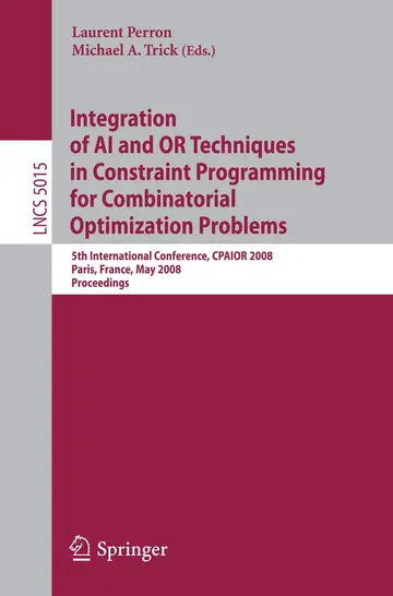 Cover of Integration of Ai and or Techniques in Constraint Programming for Combinatorial Optimization Problems
