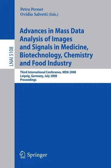Cover of Advances in Mass Data Analysis of Images and Signals in Medicine Biotechnology Chemistry and Food Industry (pb 2008)