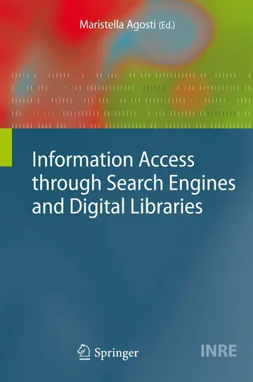 Cover of Information Access Through Search Engines and Digital Libraries