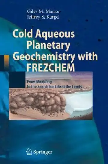 Cover of Cold Aqueous Planetary Geochemistry with Frezchem