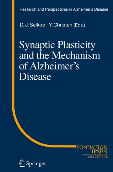 Cover of Synaptic Plasticity and the Mechanism of Alzheimer's Disease