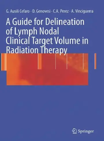 Cover of A Guide for Delineation of Lymph Nodal Clinical Target n Radiation Therapy