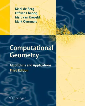 Cover of Computational Geometry Algorithms and Applications Third Edition